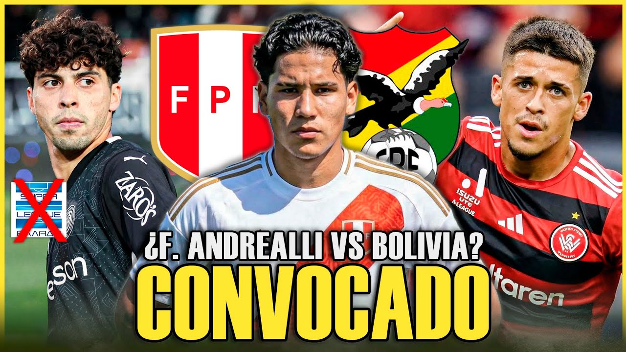 FRANCESCO ANDREALLI vs BOLIVIA: &iquest;CONVOCADO SORPRESA? | FIN de ZANELATTO | HAMMOND vs QUISPE | PERU