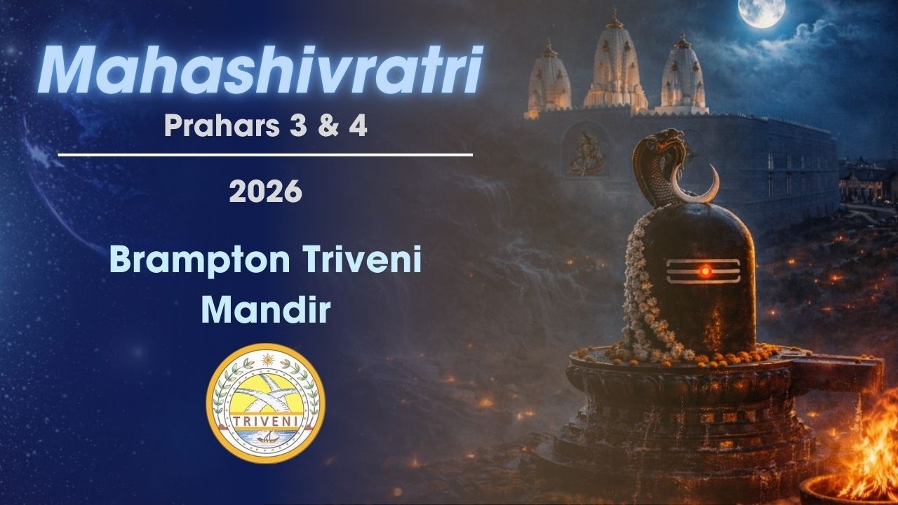 Mahashivratri 2026 | Prahar 3 & 4 | Brampton Triveni Mandir | February 15 2026
