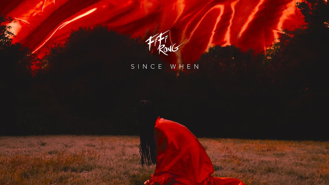 Fifi Rong  - 'Since When' (Official Video)