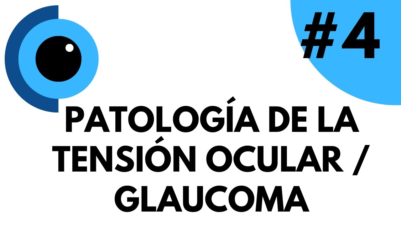 #4 Patología de la tensión ocular / Glaucoma | Prof. Manuel Diaz Llopis