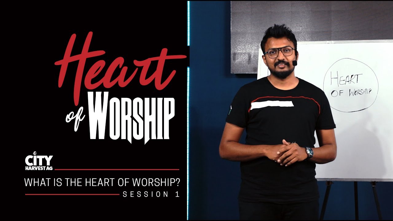 What is the Heart of Worship? | Session 1 | The Heart of Worship | Ebenezer Premkumar