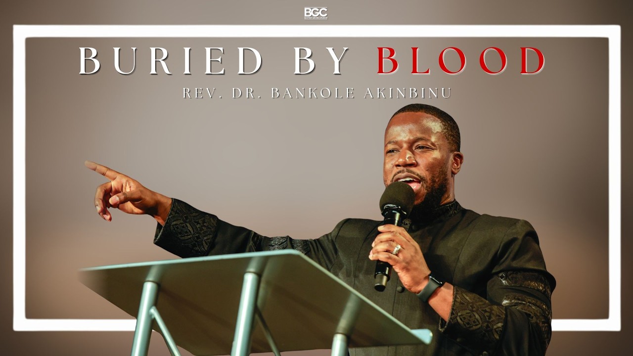 Sermon | BURIED BY BLOOD | Rev. Dr. Bankole Akinbinu | 3.1.2026