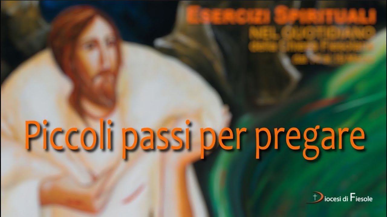 Piccoli passi per pregare - introduzione agli esercizi spirituali