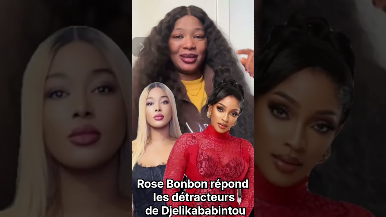 ROSE BONBON  RÉPOND LES DÉTRACTEURS DE DJELIKABABINTOU 