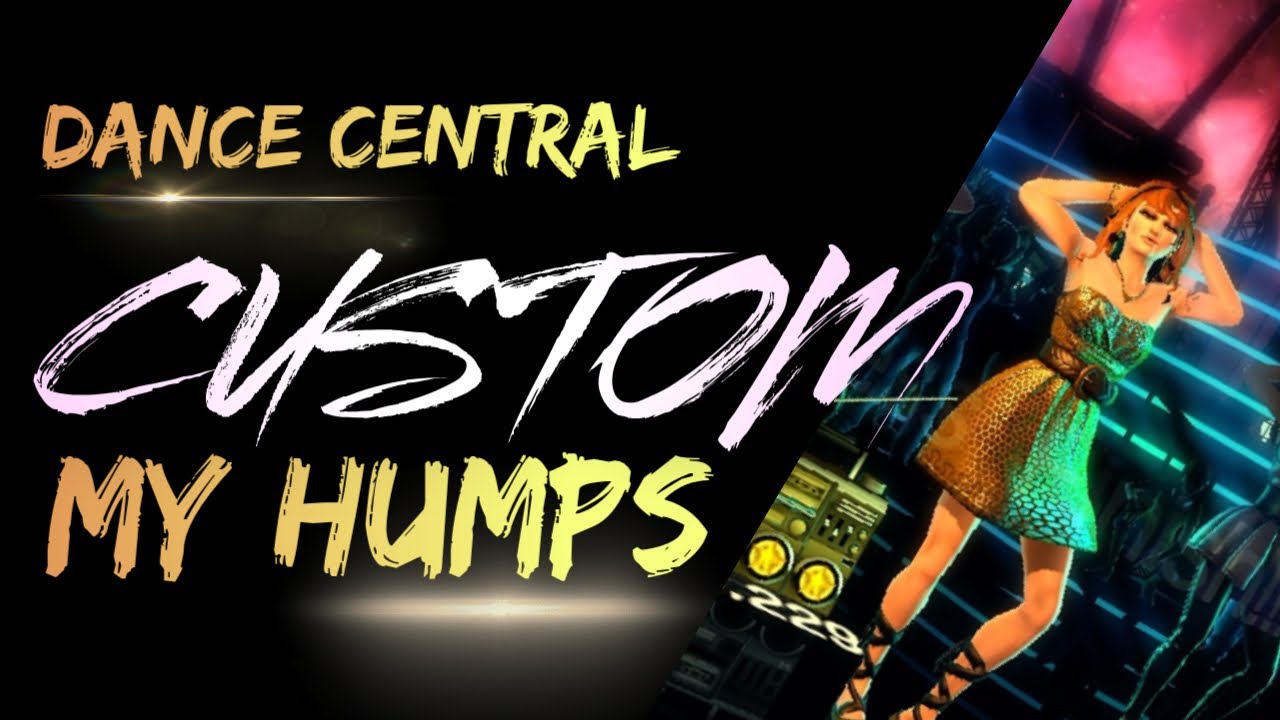Dance Central [Custom DLC] - My Humps (by The Black Eyed Peas)