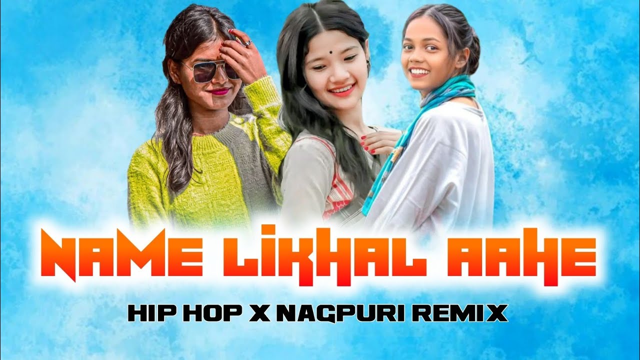 Name Likhal Aahe X Hip Hop Nagpuri Remix // Brazilian funk X Nagpuri Song