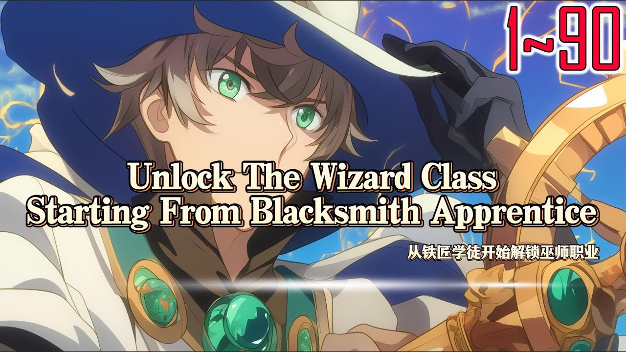 EP1~90 Unlock The Wizard Class Starting From Blacksmith Apprentice