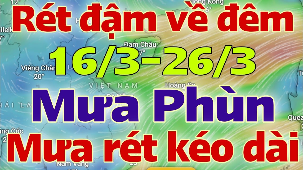 Dự báo thời tiết hôm nay và ngày mai 17/3/2026 | dự báo bão mới nhất | thời tiết 3 ngày tới