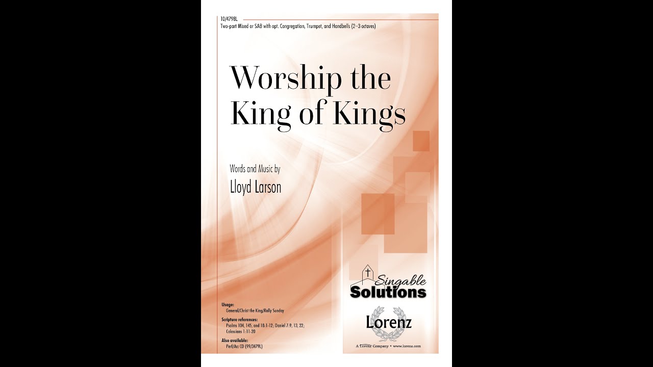 Worship the King of Kings (SAB/Two-part) - arr. Lloyd Larson