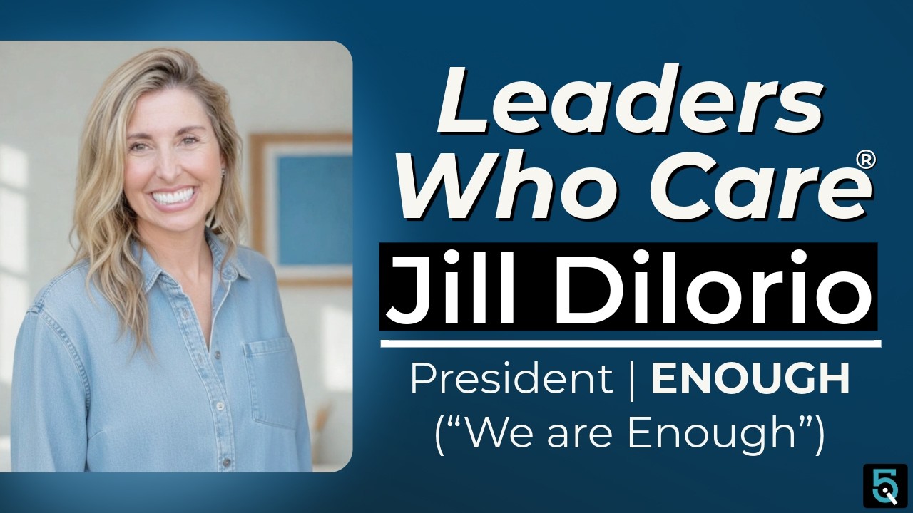 Champion of People, Purpose, & Wellbeing (with Jill Dilorio)