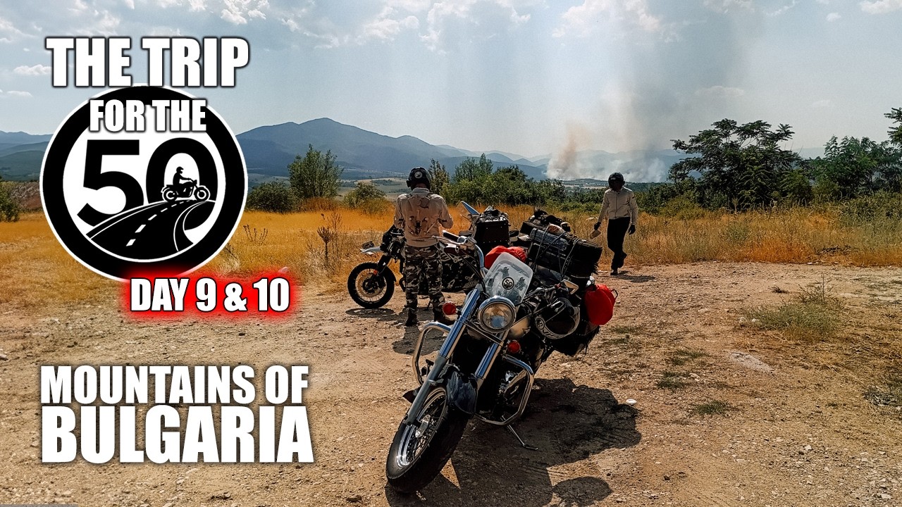 50 Days for 50th birthday  | part 7: The Mountains of Bulgaria on motorcycles