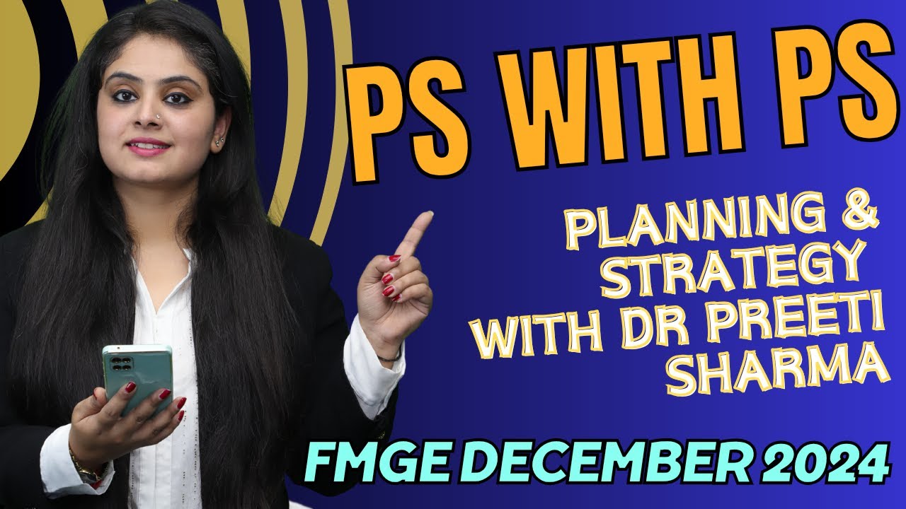 PS with PS | PLANNING and STRATEGY with DR PREETI SHARMA | FMGE December 2024