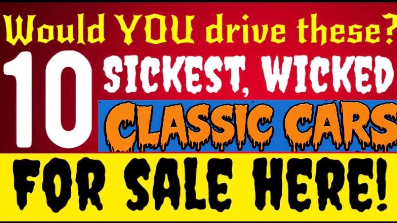 PREPARE TO BE AMAZED! TEN WILD, SICKEST WICKED AND RARE CLASSIC CARS THAT CAN BE YOURS! FOR SALE!
