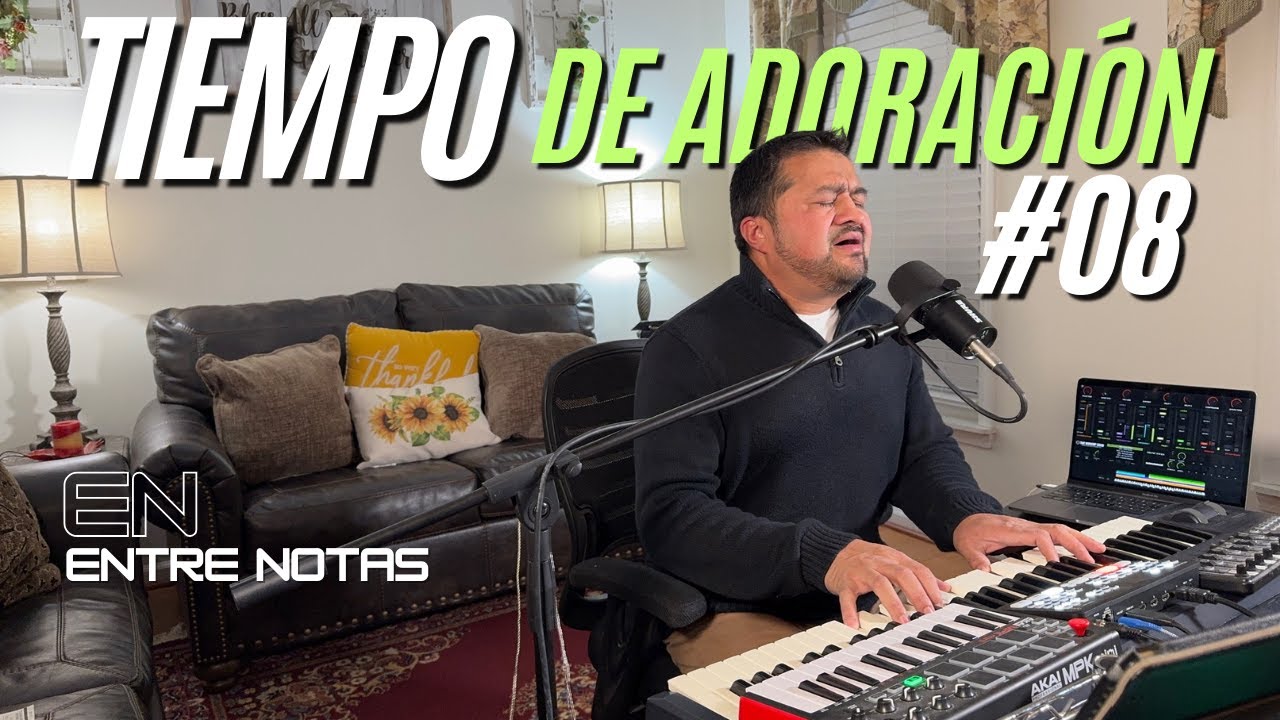 Tiempo De  Adoración #08 | EntreNotas | Misael Reyes
