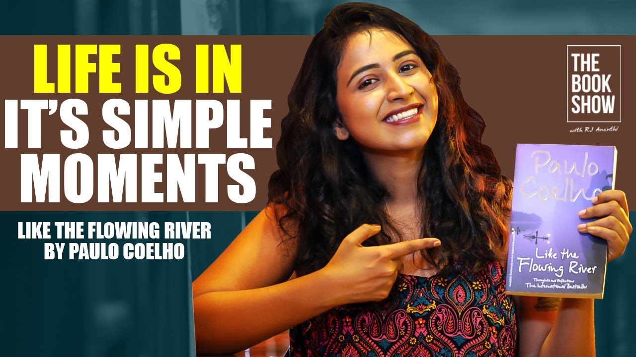Like the Flowing River by Paulo Coelho | Book Summary | The Book Show ft. RJ Ananthi