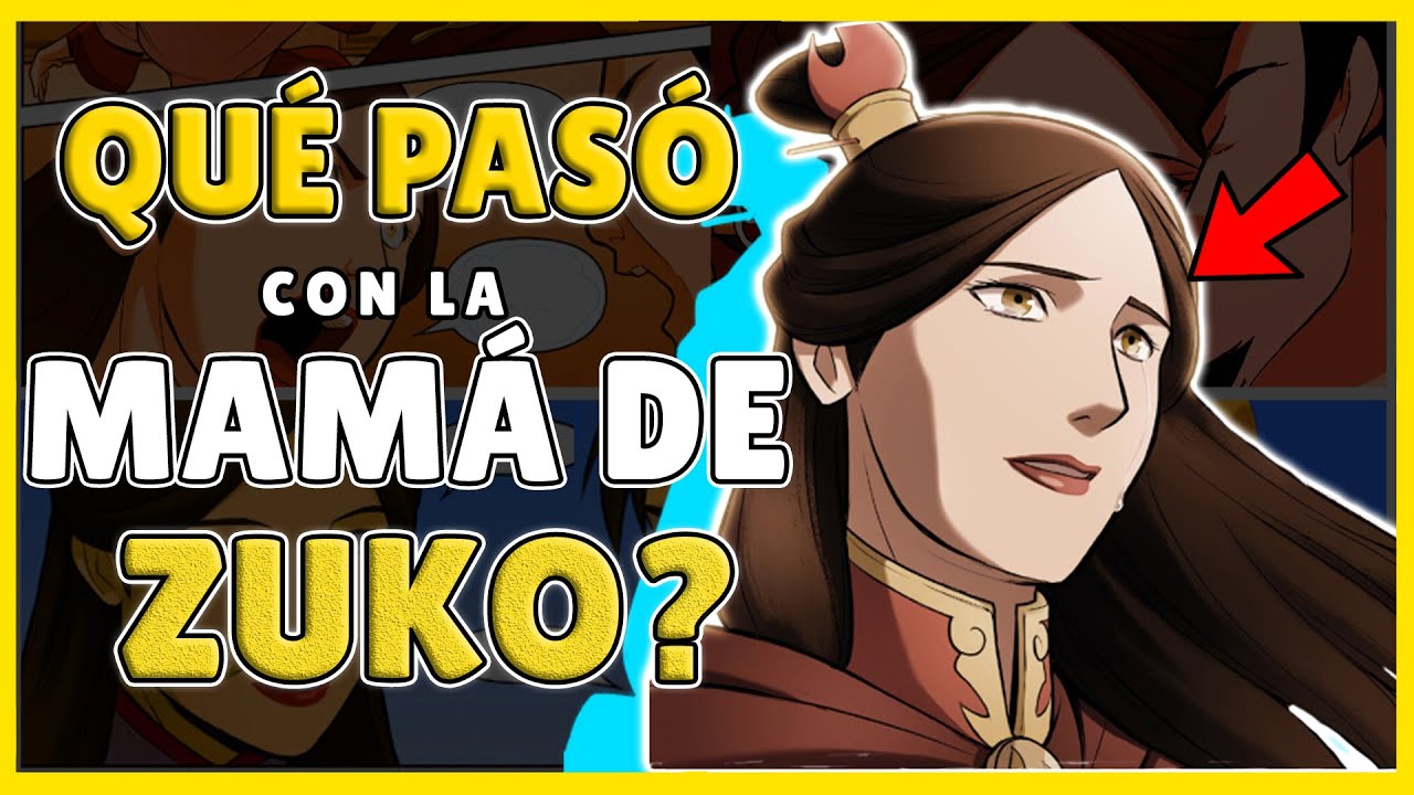 AVATAR: ¿Qué pasó con la MAMÁ DE ZUKO? | RESPUESTA OFICIAL