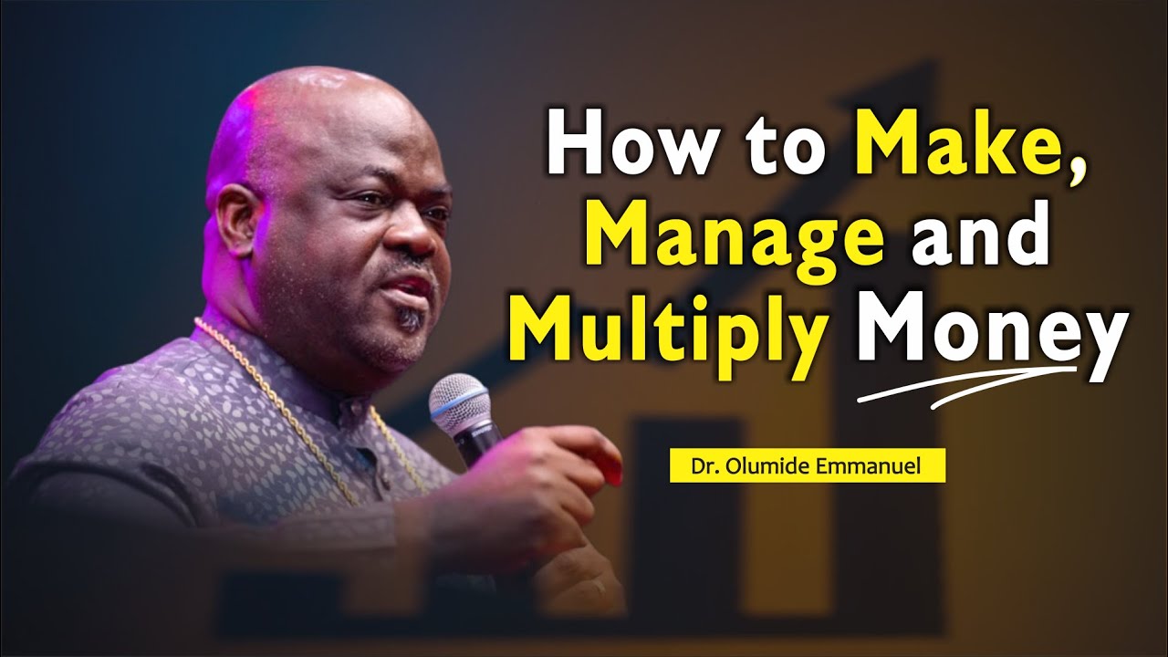 Maximizing Wealth Circles: How to make Manage and Multiply money | Dr. Olumide Emmanuel