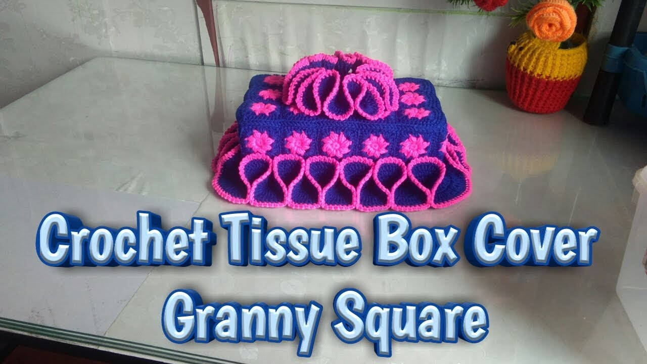 Crochet Tissue Box Cover Granny Squares part 2~~Toturial  sarung tisu corak segi empat  Bahagian 2