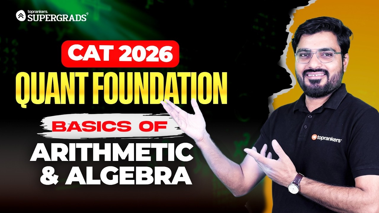 CAT 2026 Quant Foundation | Basics of Arithmetic & Algebra for Beginners