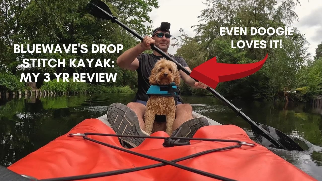 Bluewave Glider Drop Stitch Kayak: My Long Term Review