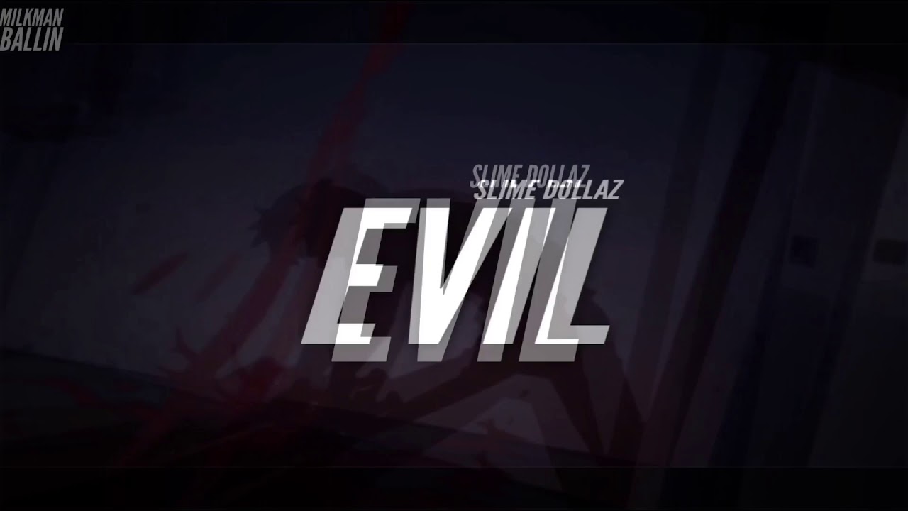 Slime Dollaz - Evil