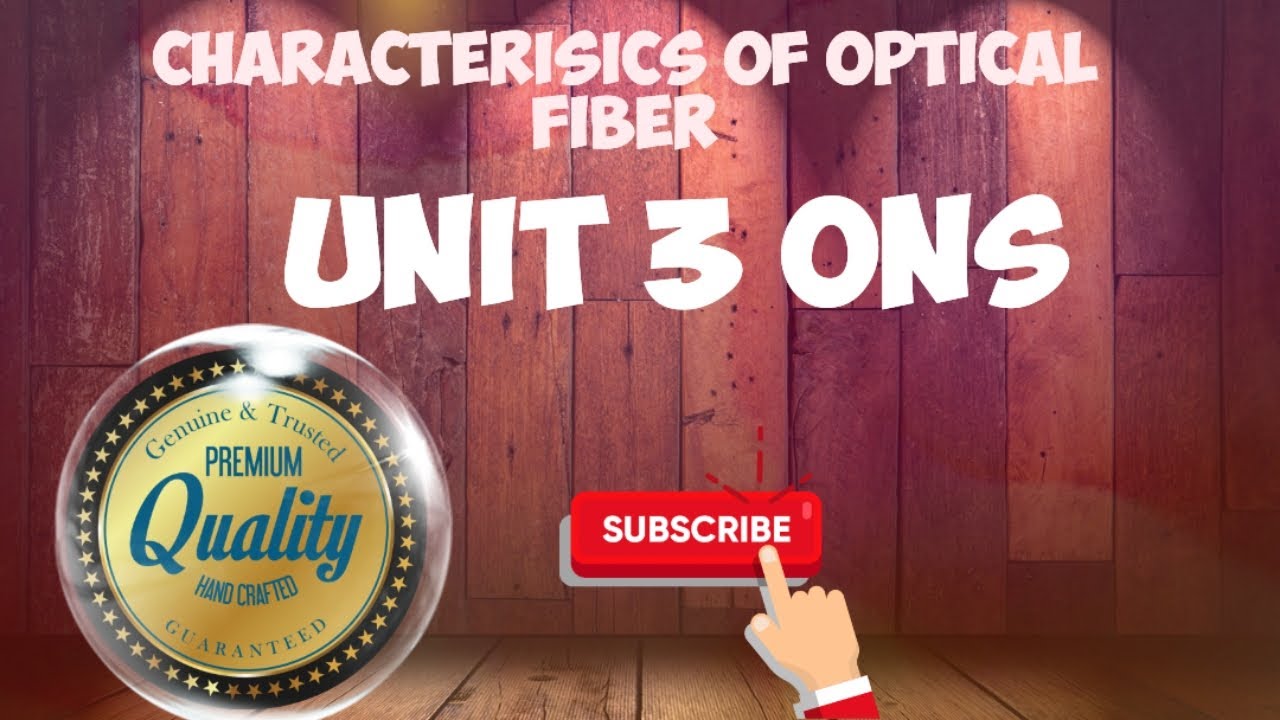 unit number 3 characteristics of Optical Fibre subject optical Network and satellite communication.