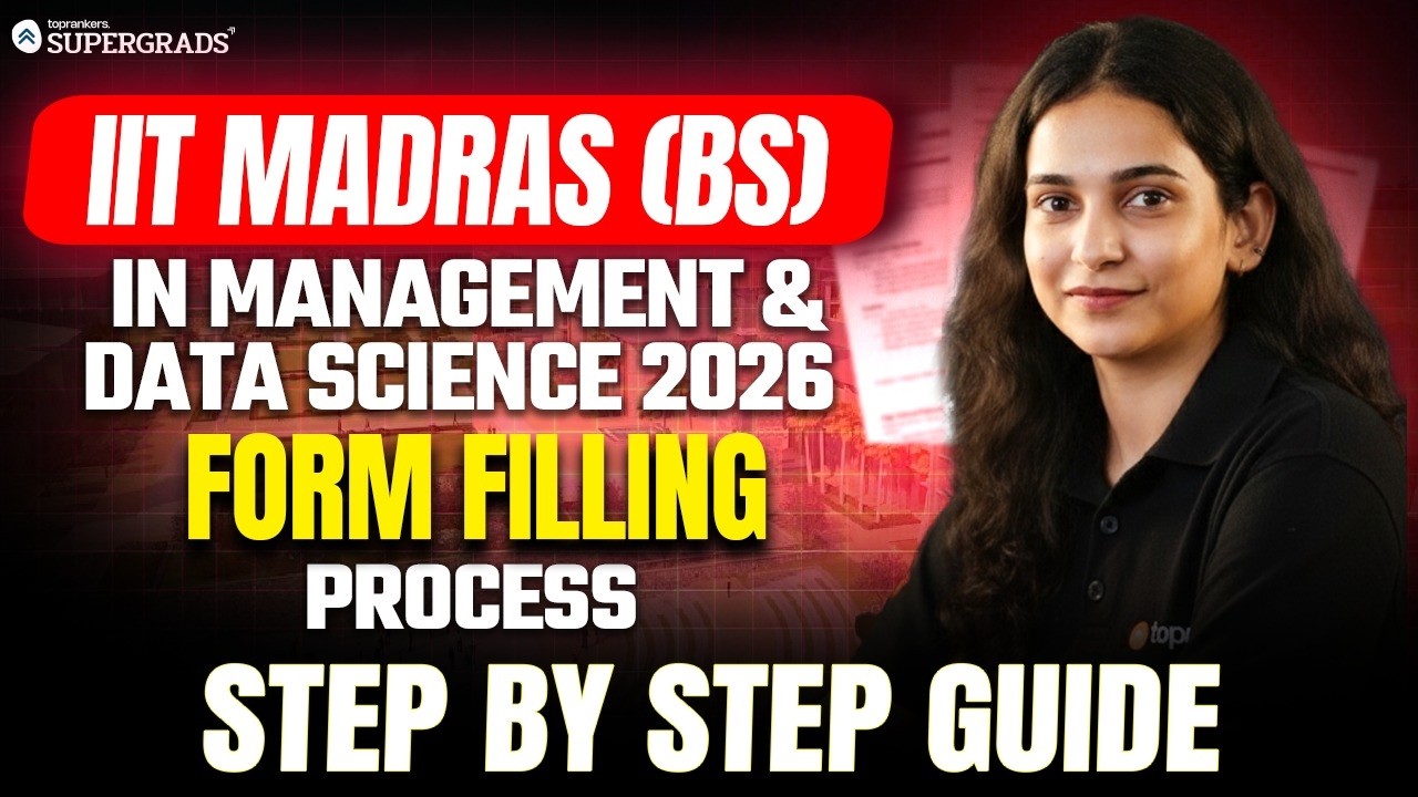 IIT Madras BS in Management & Data Science 2026 | Complete Form Filling Guide