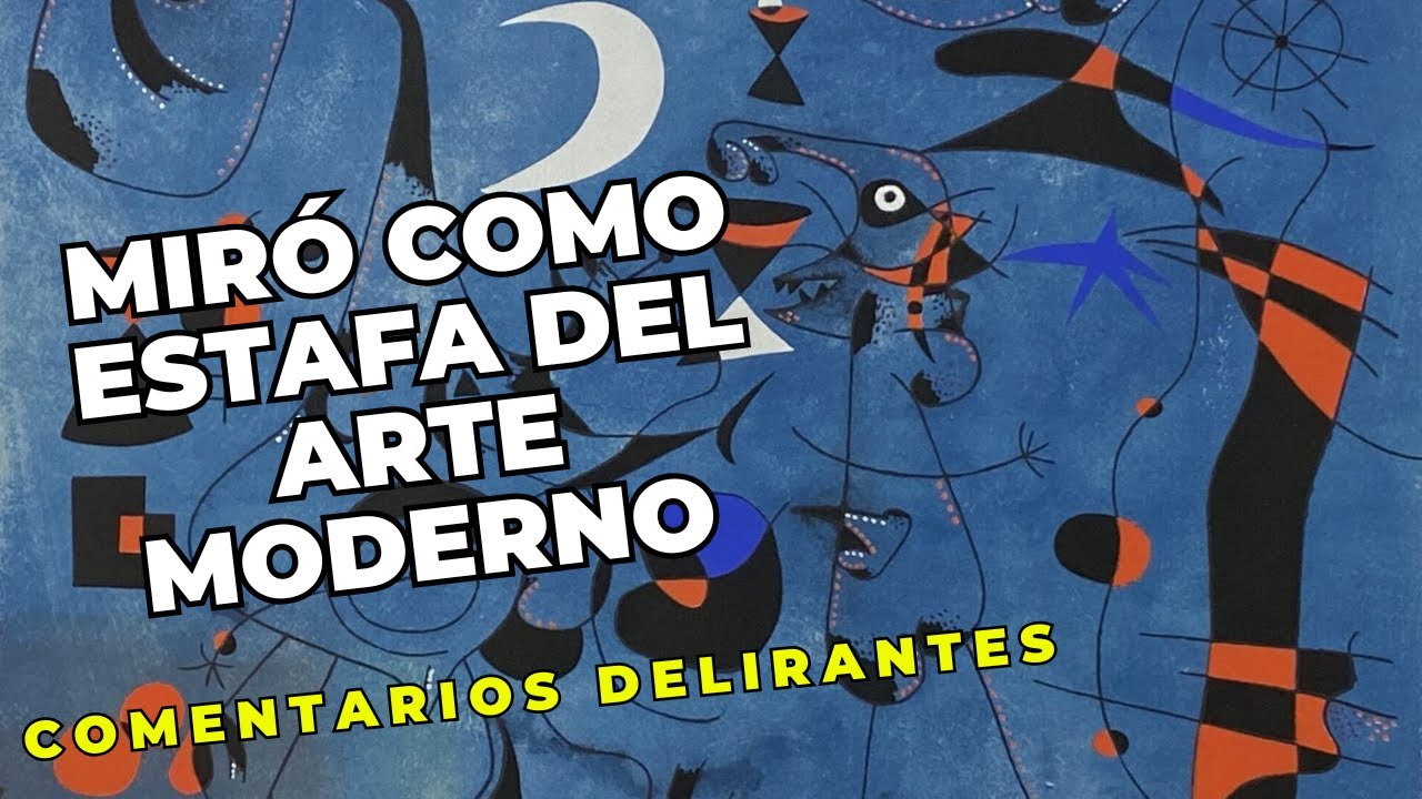 Miró como estafa del arte moderno