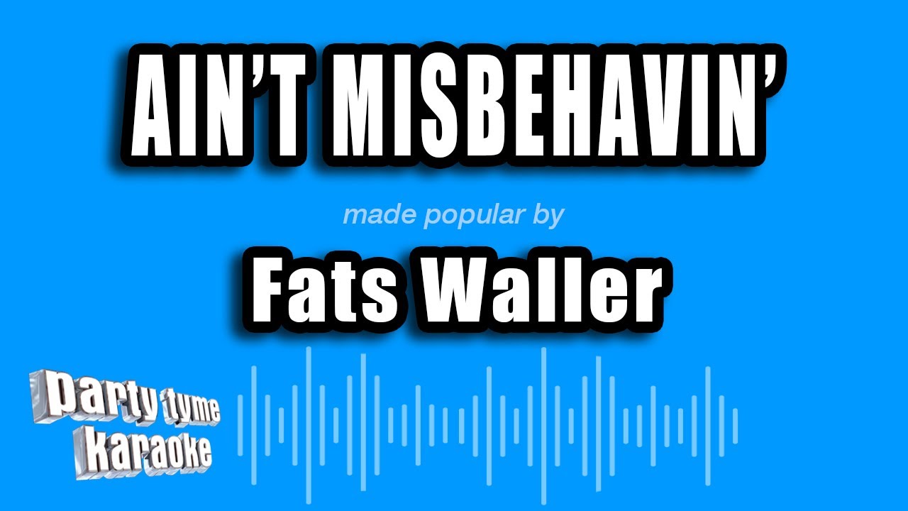 Fats Waller - Ain't Misbehavin' (Karaoke Version)