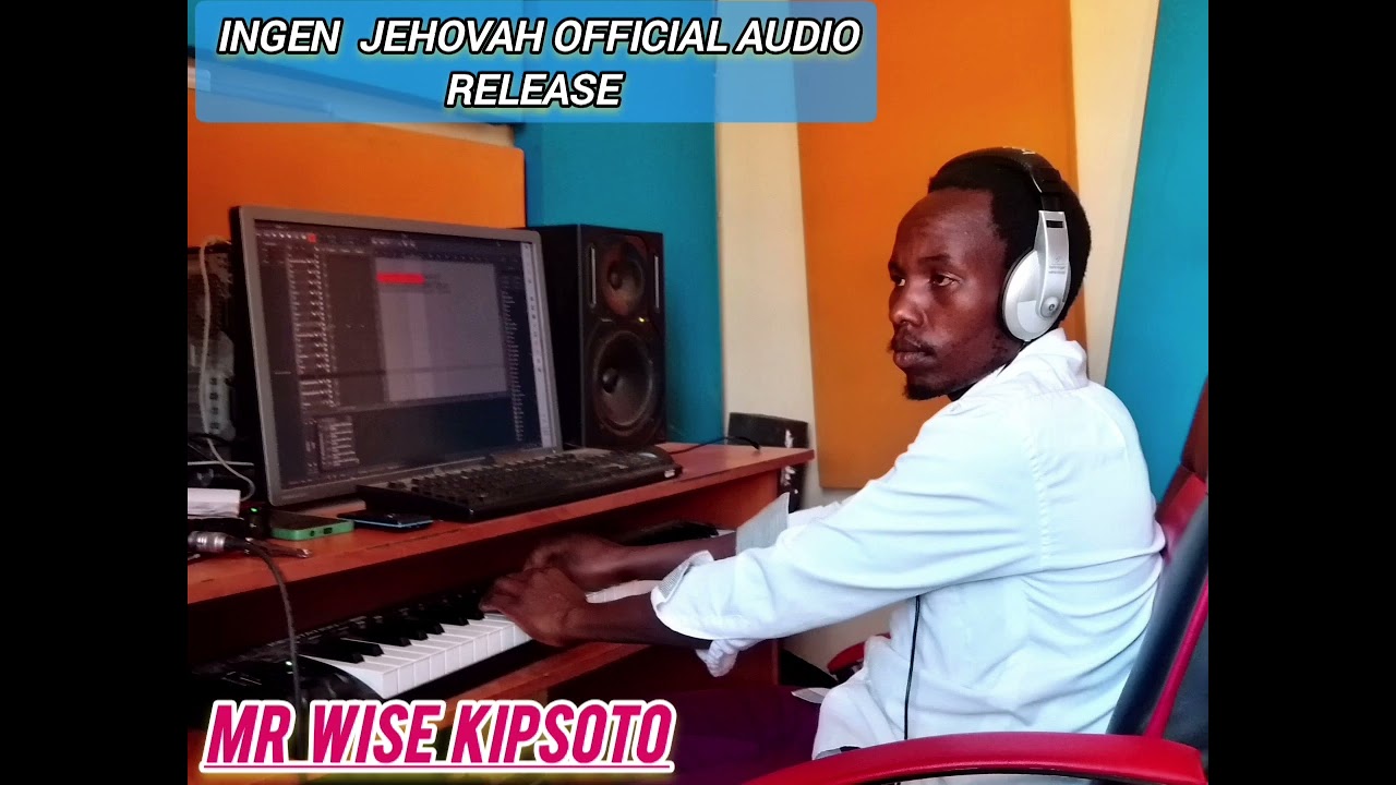 MR WISE KIPSOTO-INGEN JEHOVA OFFICIAL AUDIO RELEASE 2026