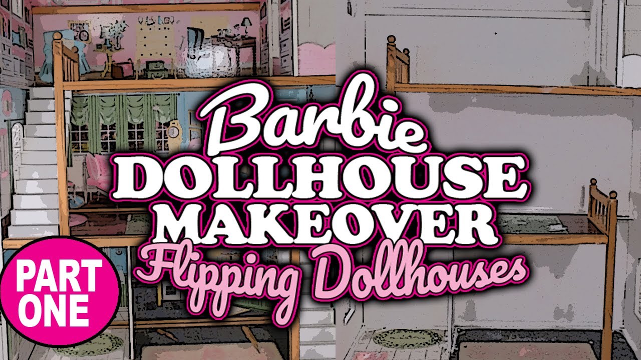 Barbie Doll KidKraft Dollhouse Makeover DIY Flipping Dollhouses Part 1