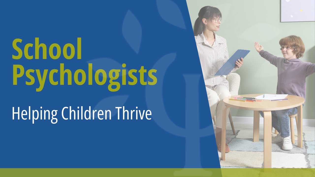 School Psychologists: Helping Children Thrive