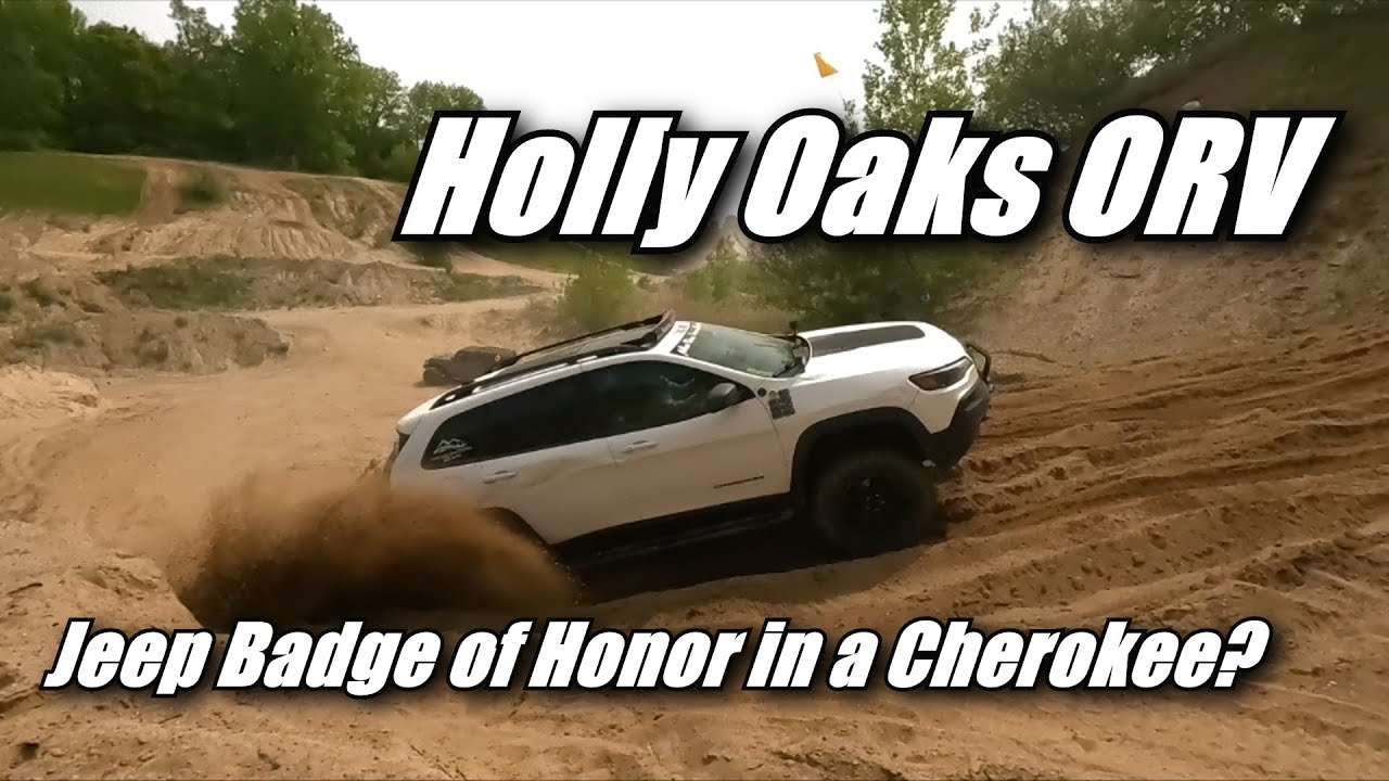 Holly Oaks ORV in a Cherokee?  Will it survive?  Jeep Cherokee Trailhawk Elite 4x4 Offroad