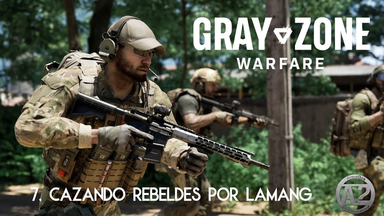 [GRAY ZONE WARFARE] 7, cazando rebeldes por Lamang.