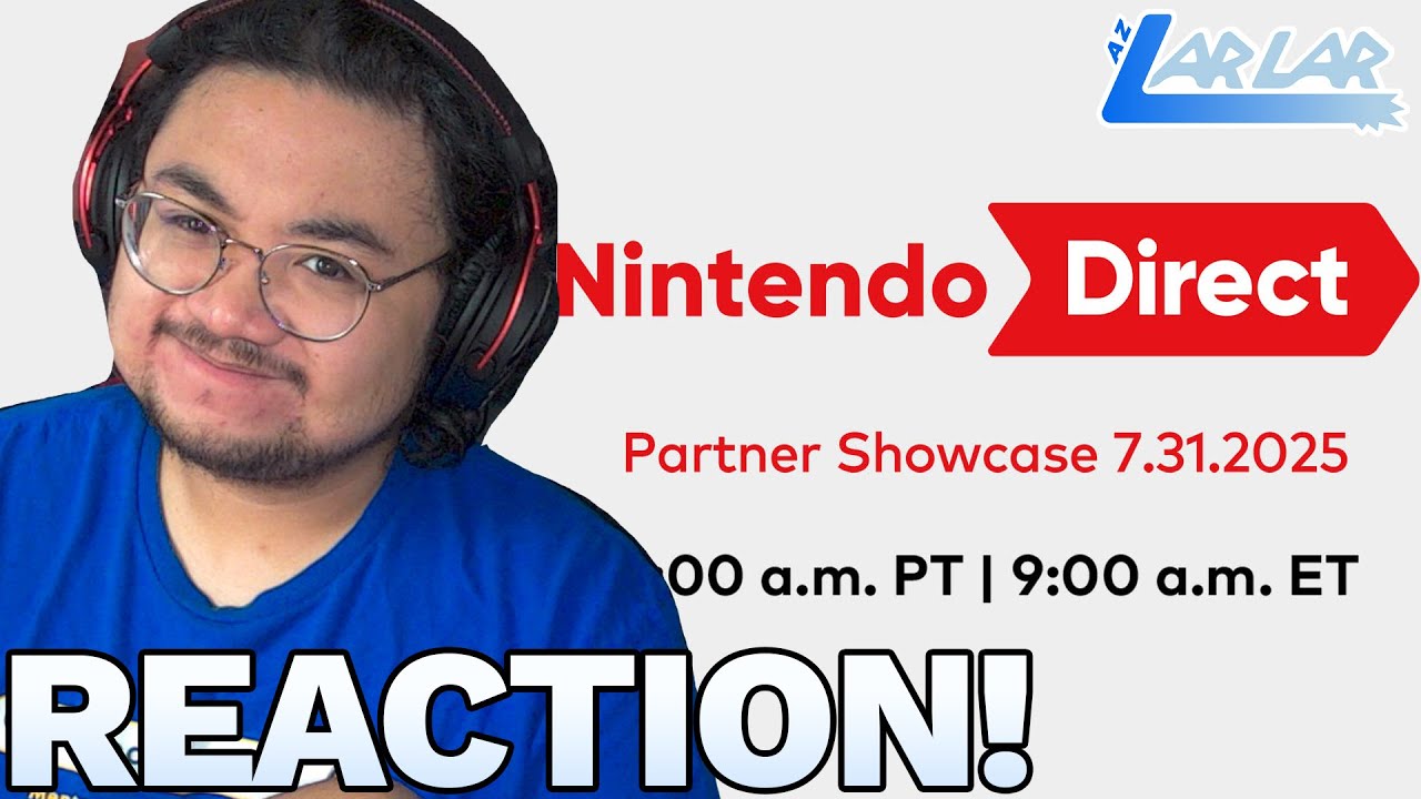 THAT WASN'T BAD AT ALL! - Nintendo Direct: Partner Showcase 7.31.2025 LIVE REACTION!