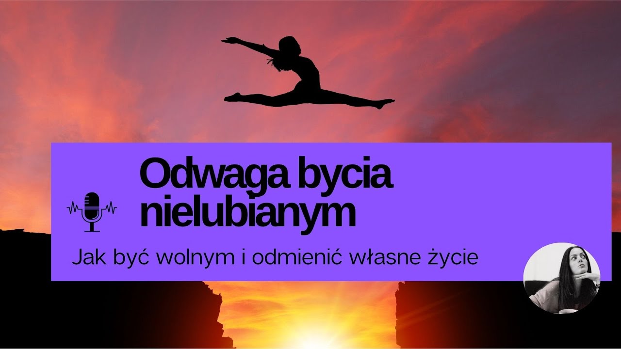 Odwaga bycia nielubianym - Jak być wolnym i odmienić własne życie. Kishimi Ichiro
