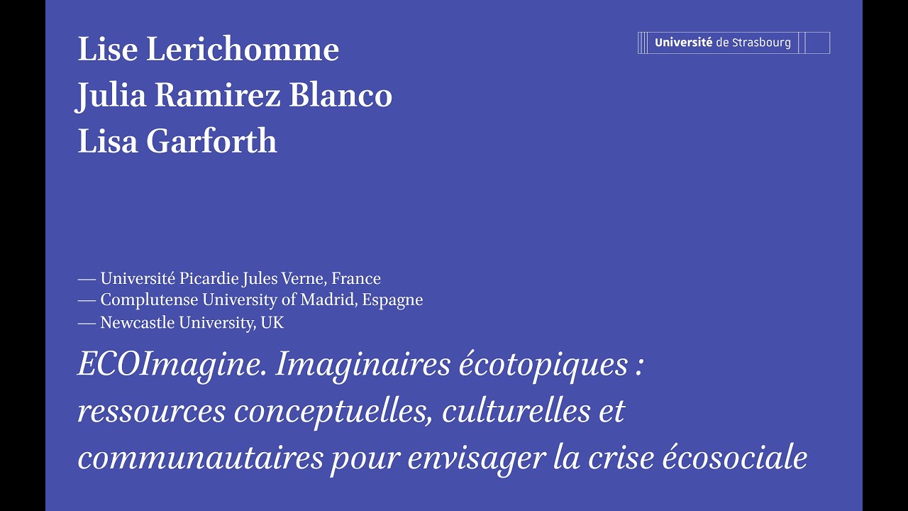 ECOImagine. Imaginaires écotopiques, Lise Lerichomme, Lisa Garforth