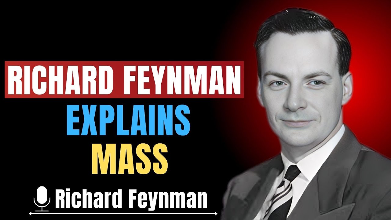 Richard Feynman Explains the Concept of Mass | What Mass Really Means