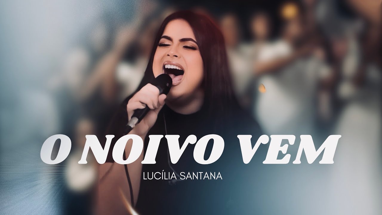O NOIVO VEM | LUCÍLIA SANTANA (AO VIVO)