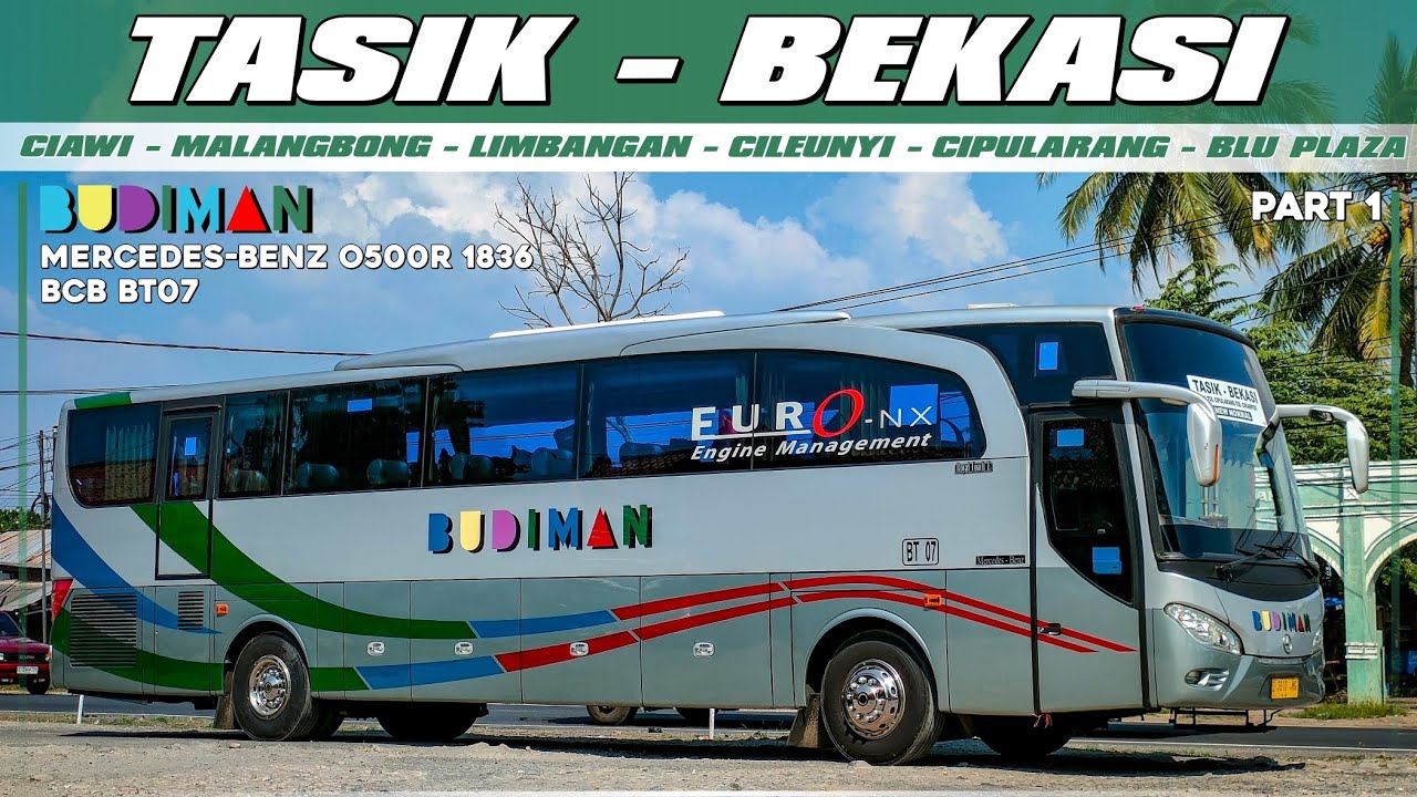 BUDIMAN BT07 (TASIK - BEKASI) || Penantian Naik Chassis Premium Setahun Terbayar Lunas‼️|| PART 1