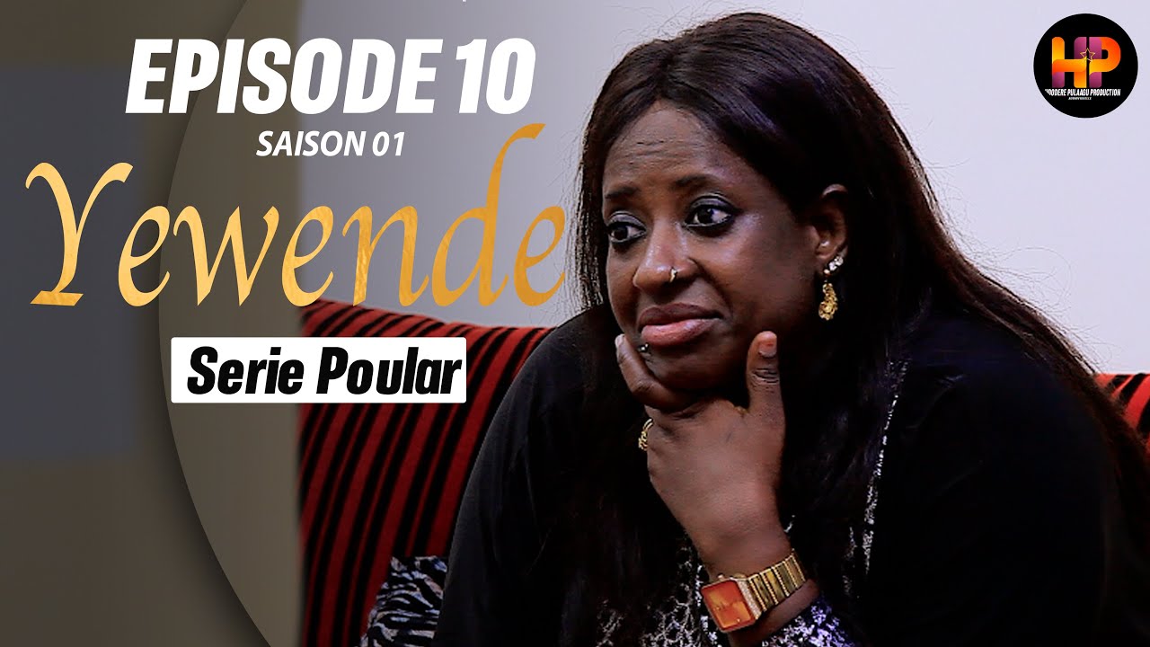 S&eacute;rie -YEWENDE-Episode 10-Saison 1