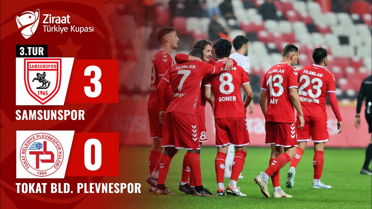 Samsunspor 3-0 Tokat Belediyesi Plevnespor MAÇ ÖZETİ  (Ziraat Türkiye Kupası 4. Tur Maç)