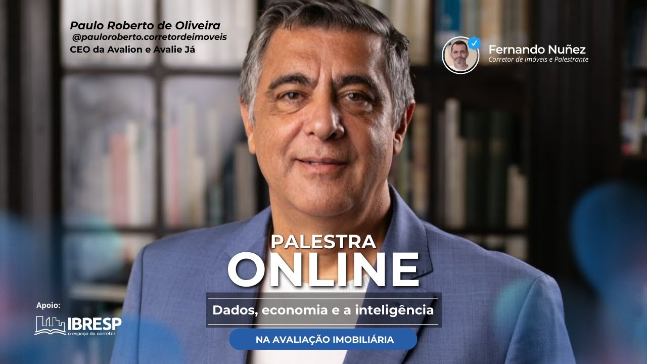 Dados, economia e a inteligência na avaliação imobiliária com Paulo Roberto de Oliveira