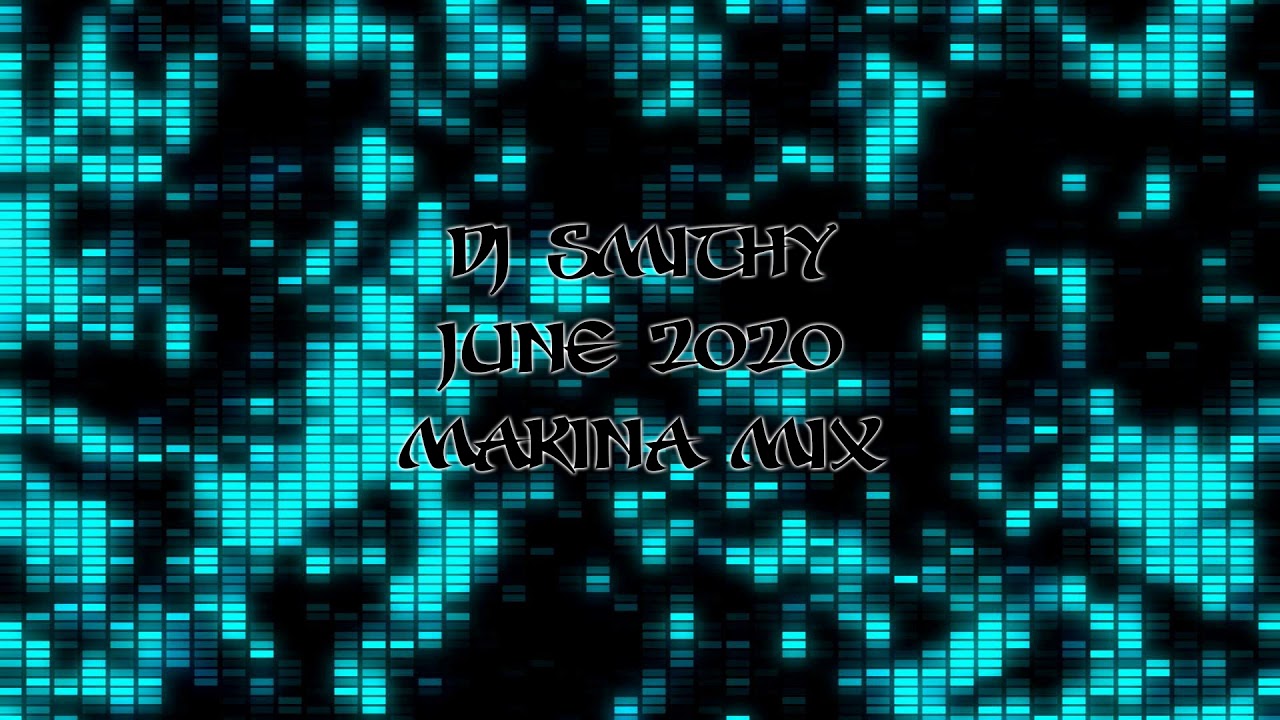 Dj Smithy - June 2020 - Makina & Monta Mix