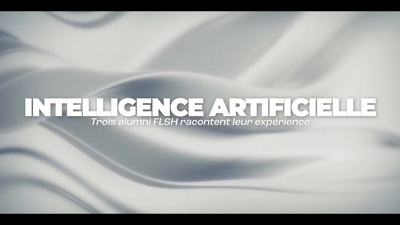 Intelligence Artificielle : Trois alumni FLSH partagent leur expérience !