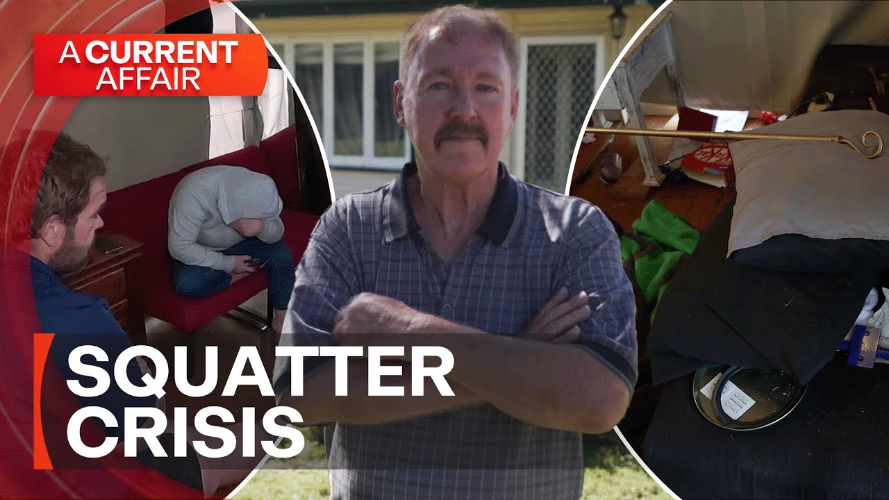 Homeowner's battle to reclaim his house from a family of squatters | A Current Affair