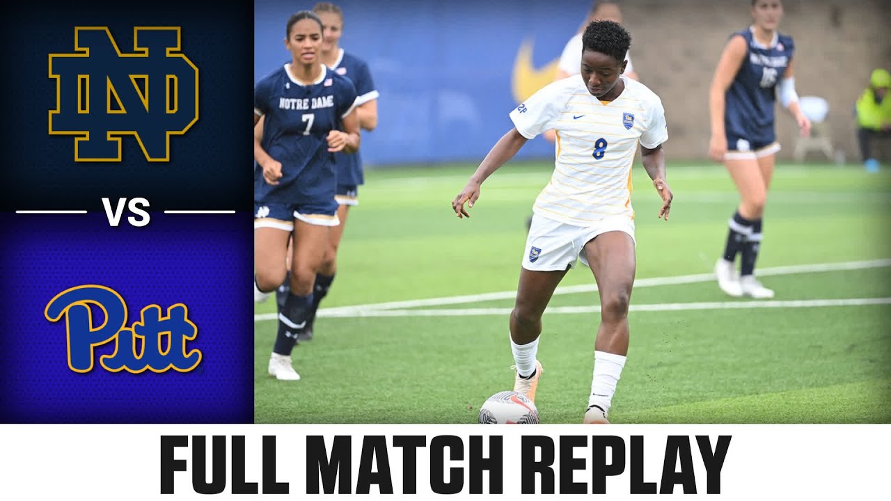 Notre Dame vs. Pitt Full Match Replay | 2023 ACC Women's Soccer