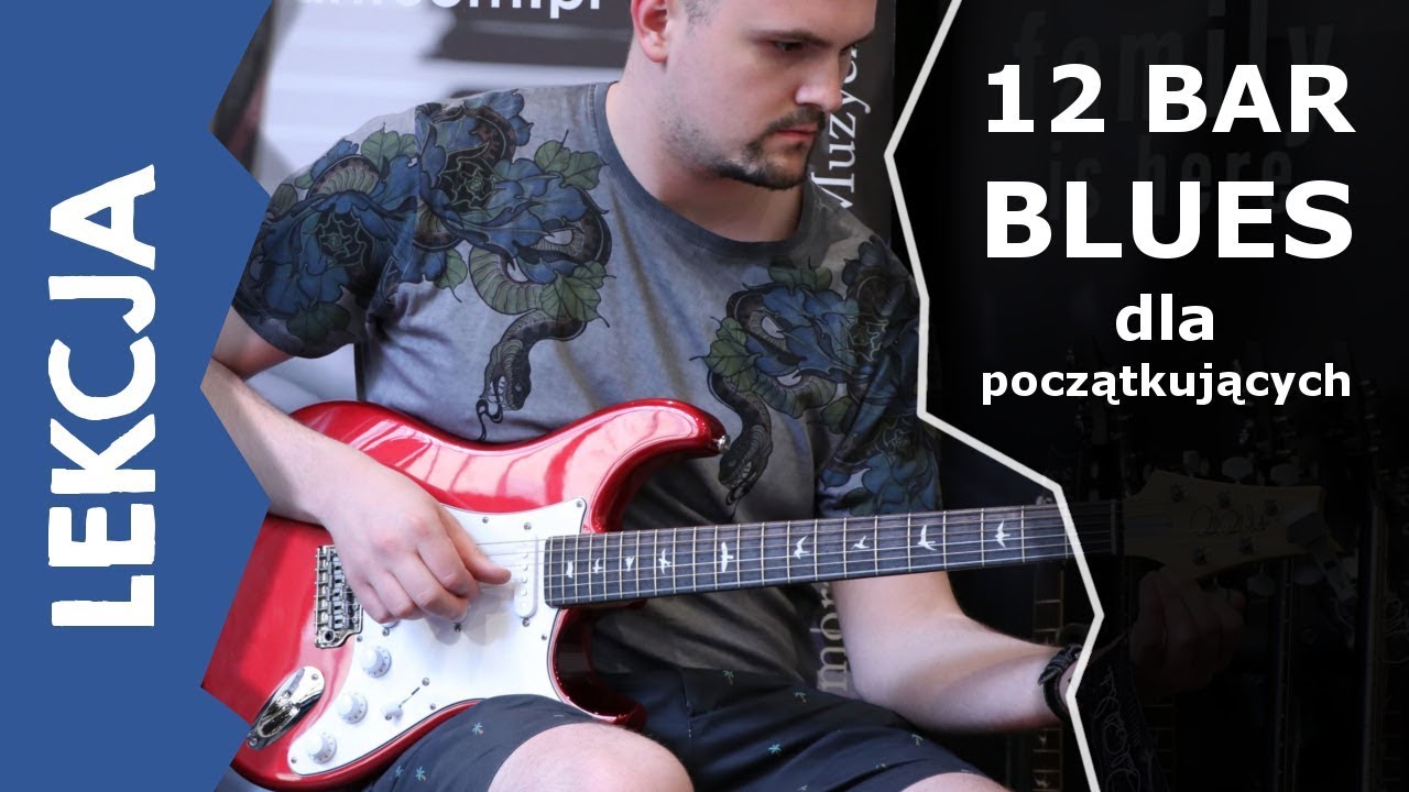Jak grać bluesa - 12 bar blues dla początkujących!