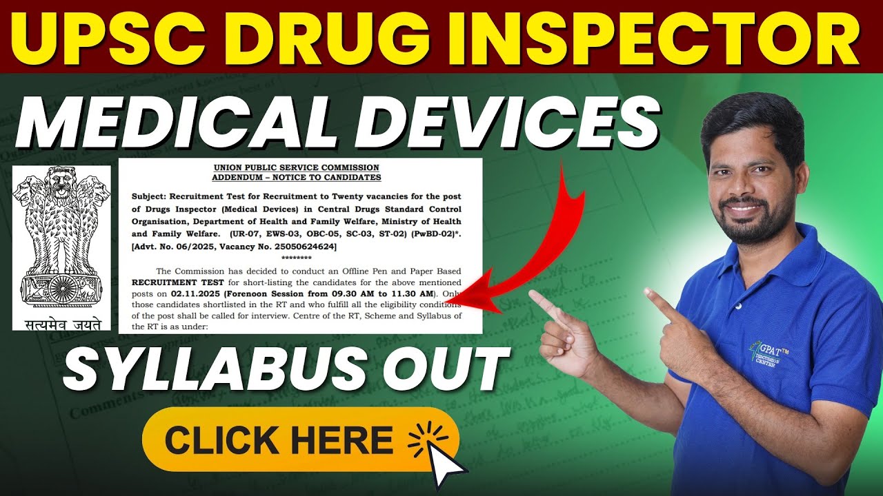 UPSC Drug Inspector (Medical Devices) 2025 | Official Syllabus Out | Vacancy & Exam Date Update