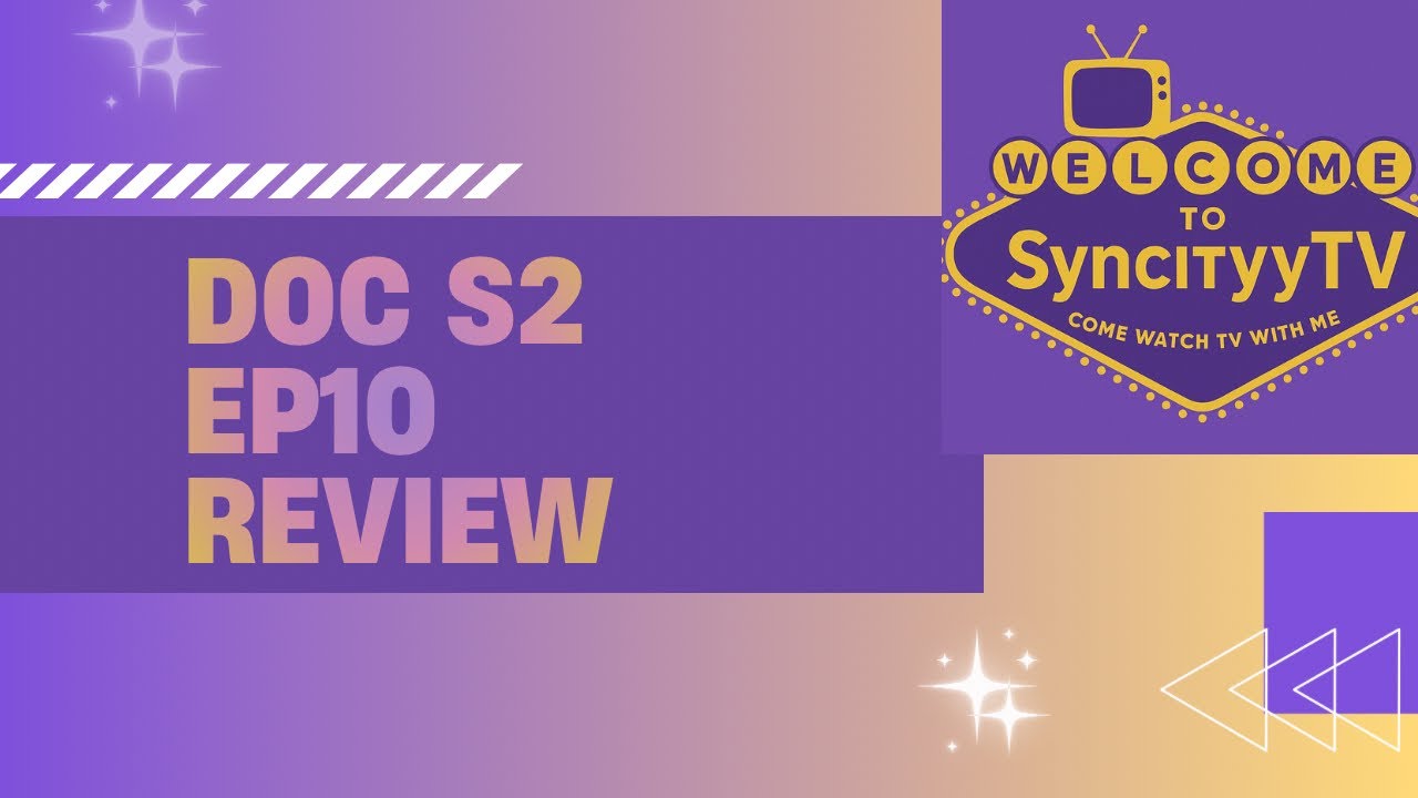 Doc Season2 Ep10 review
